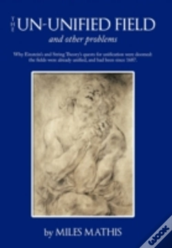 Capa do artigo The Un-Unified Field: And Other Problems