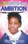 The Unaborted Ambition