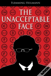 The Unacceptable Face