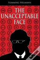 The Unacceptable Face