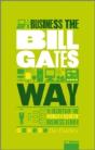 The Unauthorized Guide To Doing Business The Bill Gates Way - Preview