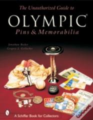 The Unauthorized Guide To Olympic Pins & Memorabilia