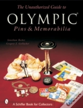 The Unauthorized Guide To Olympic Pins & Memorabilia