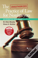 The Unauthorized Practice Of Law For Nonlawyers, An Interactive Video Course