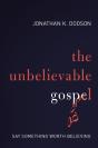 The Unbelievable Gospel - Preview