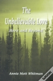 The Unbelievable Love