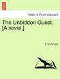 The Unbidden Guest. (A Novel.) - Preview