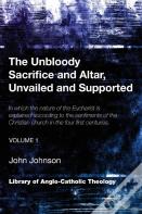 The Unbloody Sacrifice And Altar, Unvailed And Supported