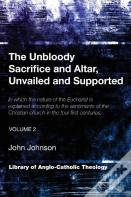 The Unbloody Sacrifice And Altar, Unvailed And Supported
