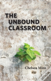 The Unbound Classroom