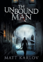 The Unbound Man - Preview