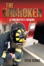 The Unbroken: A Firefighter'S Memoir - Preview