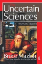 The Uncertain Sciences - Preview