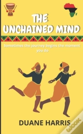 The Unchained Mind