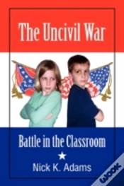 Capa do artigo The Uncivil War: Battle In The Classroom