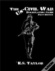 The Uncivil War Edition 1.0