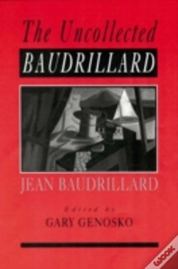 Capa do artigo The Uncollected Baudrillard