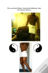The Uncolored Father: Interracial Bathhouse Tales