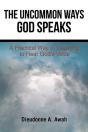 The Uncommon Ways God Speaks - Preview