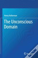 The Unconscious Domain