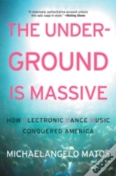 The Underground Is Massive