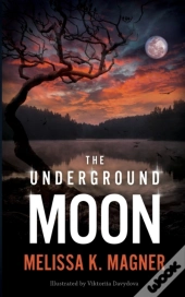 The Underground Moon