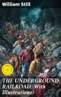 The Underground Railroad (With Illustrations) - Preview