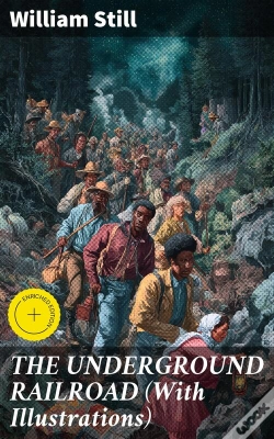 Capa do artigo The Underground Railroad (With Illustrations)
