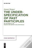 The Underspecification Of Past Participles