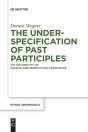 The Underspecification Of Past Participles - Preview