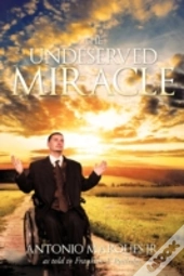 The Undeserved Miracle