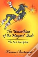 The Unearthing Of The Mayans' Seeds