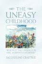 The Uneasy Childhood - Preview