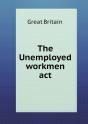 The Unemployed Workmen Act - Preview
