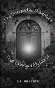 The Unexpected Adventure That Changed My World