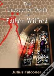 Capa do artigo The Unexpected Death Of Father Wilfred