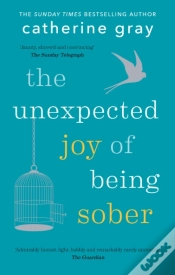 Capa do artigo The Unexpected Joy Of Being Sober