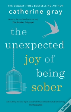 Capa do artigo The Unexpected Joy Of Being Sober