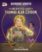 The Unexpected Light Of Thomas Alva Edison - Preview