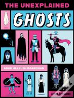 The Unexplained: Ghosts
