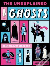 The Unexplained: Ghosts