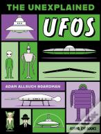 The Unexplained: Ufos