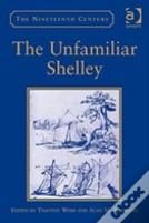 The Unfamiliar Shelley