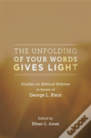 The Unfolding Of Your Words Gives Light