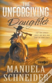 The Unforgiving Daughter