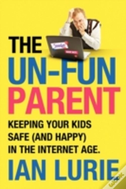 Capa do artigo The Unfun Parent: Keeping Your Kids Safe Online
