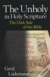 Capa do artigo The Unholy In Holy Scripture: The Dark Side Of The Bible