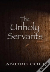 The Unholy Servants