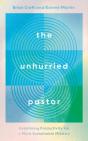 The Unhurried Pastor - Preview