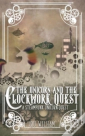 The Unicorn And The Clockwork Quest